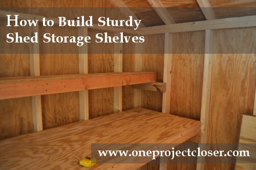 How to Build Shed Storage Shelves - One Project Closer