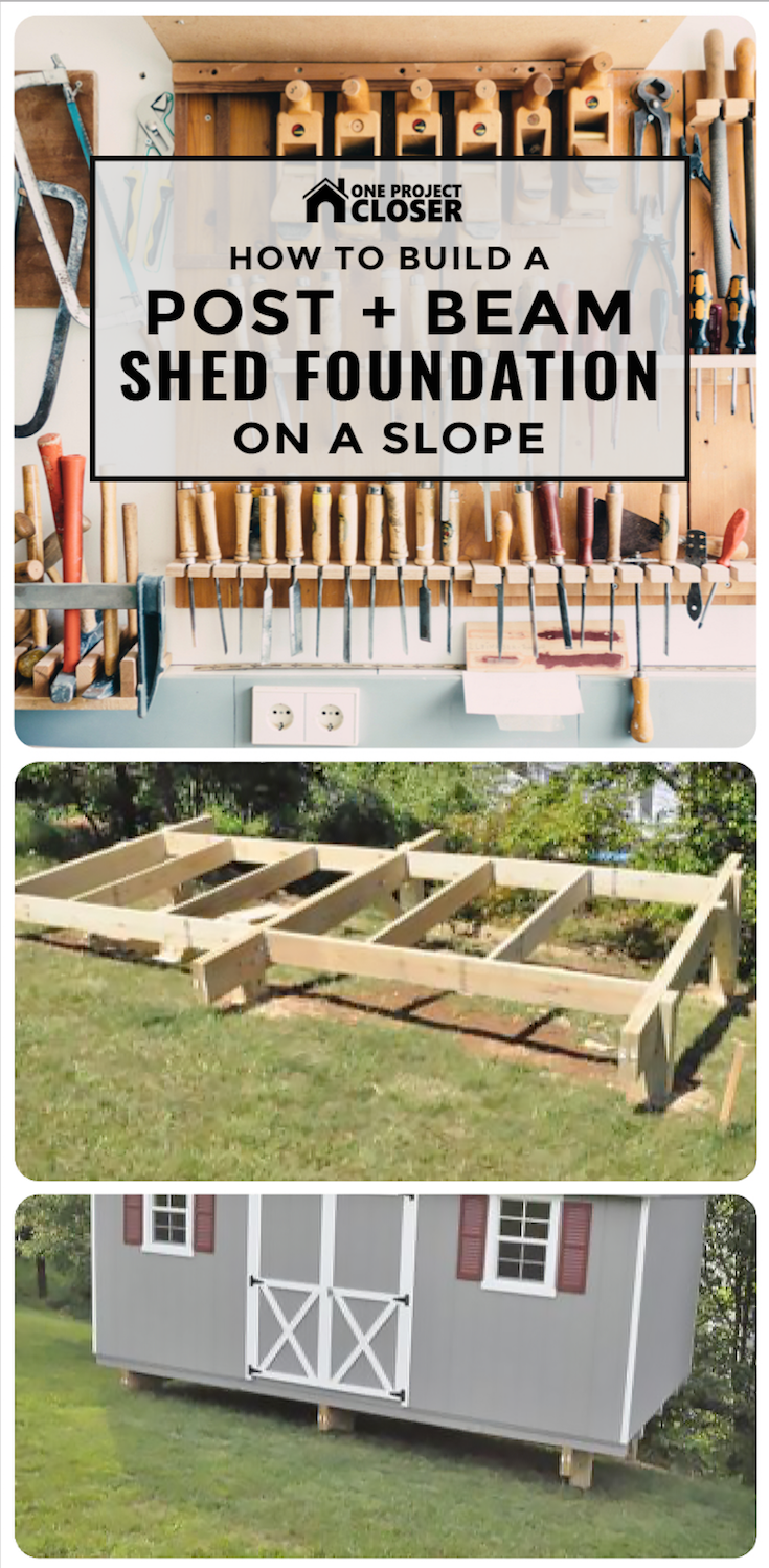 How To Build A Post Beam Shed Foundation On A Slope