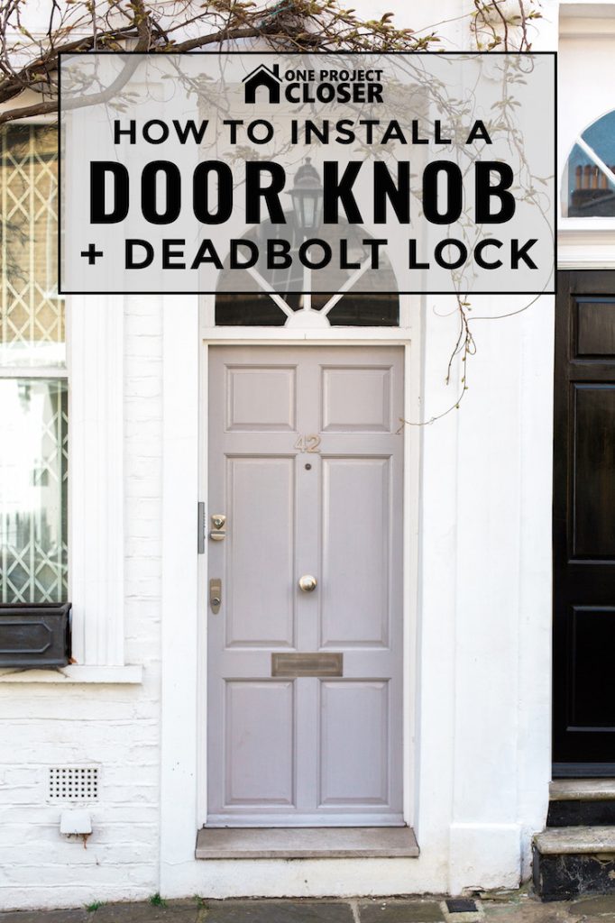 How to Install a New Door Knob and Deadbolt