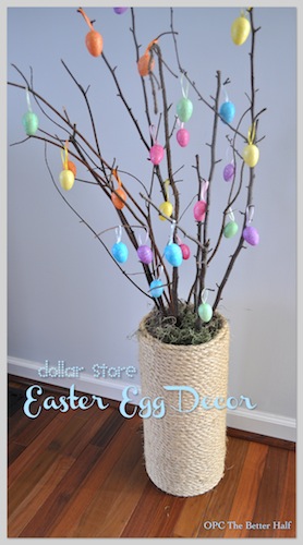 Dollar Store Easter Egg Decor - OPC The Better Half