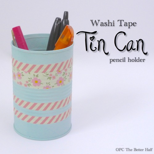 Washi Tape Pencil Holder - OPC The Better Half