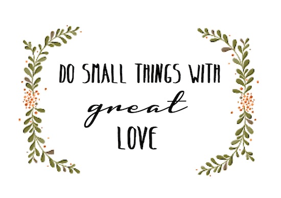 Do Small Things with Great Love Printable from OPC