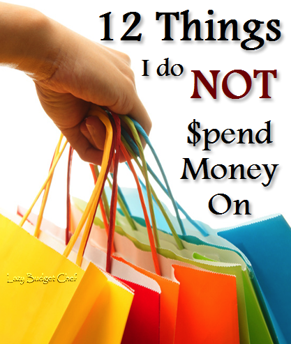 12thingsIdonotspendmoneyon