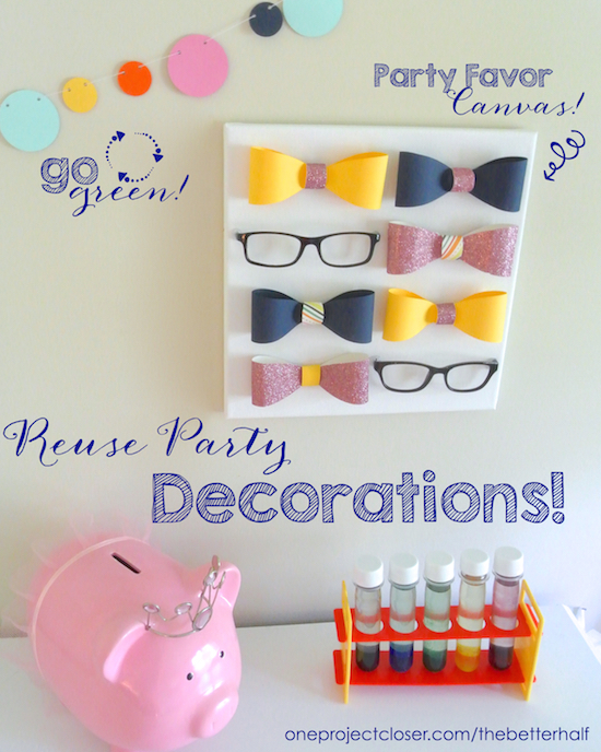 reuse-party-supplies-as-decor-one-project-closer