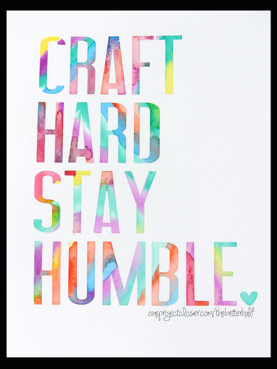 free-printable-Craft-Hard-Stay-Humble-One-Project-Closer