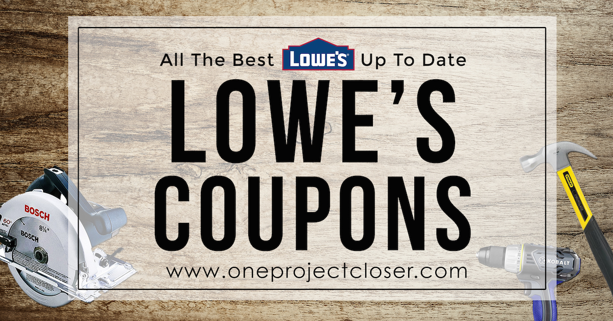 Lowes Coupons Sales Coupon Codes 10 Off One Project Closer