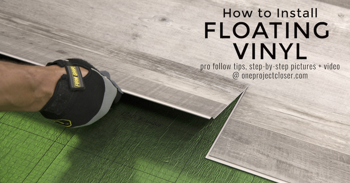 How To Install Floating Vinyl Flooring One Project Closer